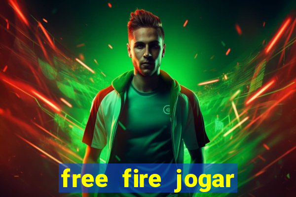 free fire jogar agora teste